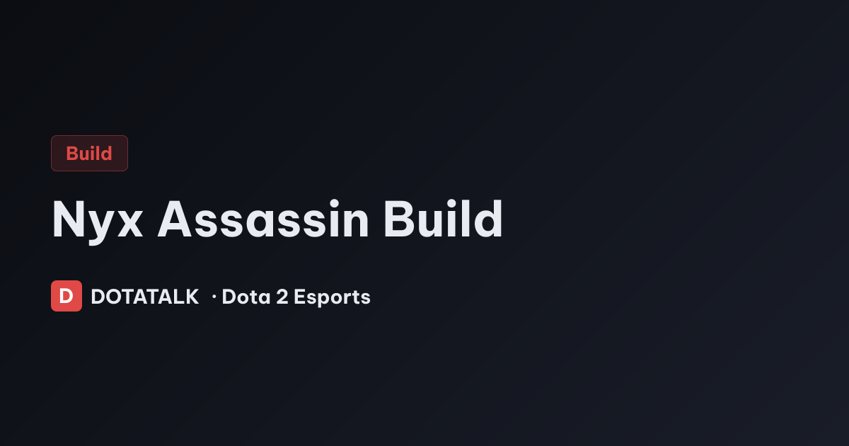 Nyx Assassin Build — Decision Tree theo tình huống