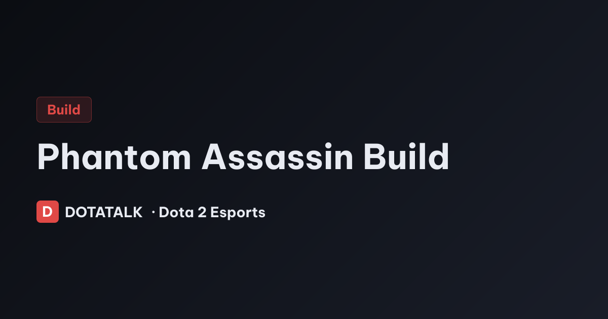 Phantom Assassin Build