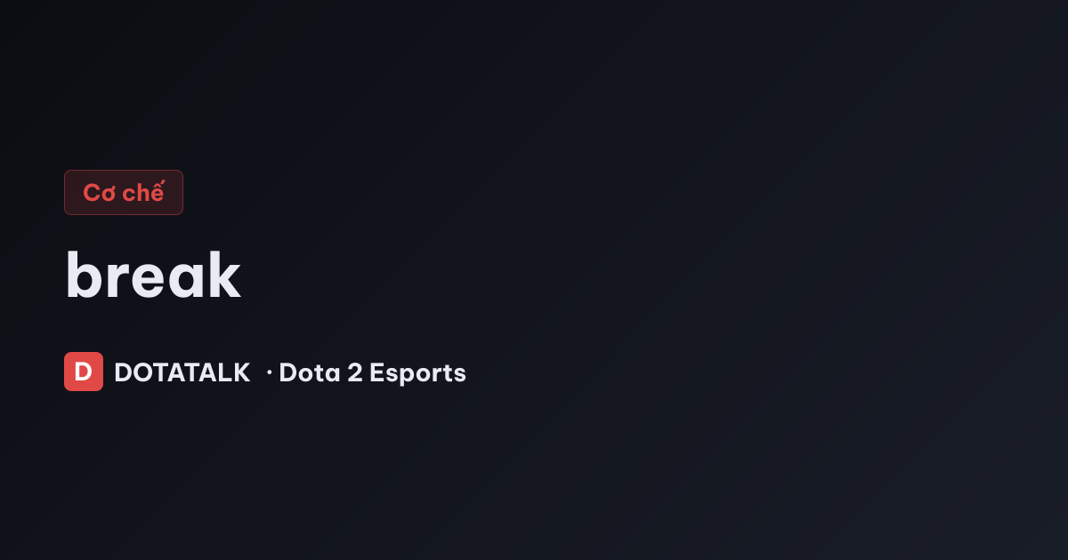 Ảnh minh họa cơ chế Break trong Dota 2