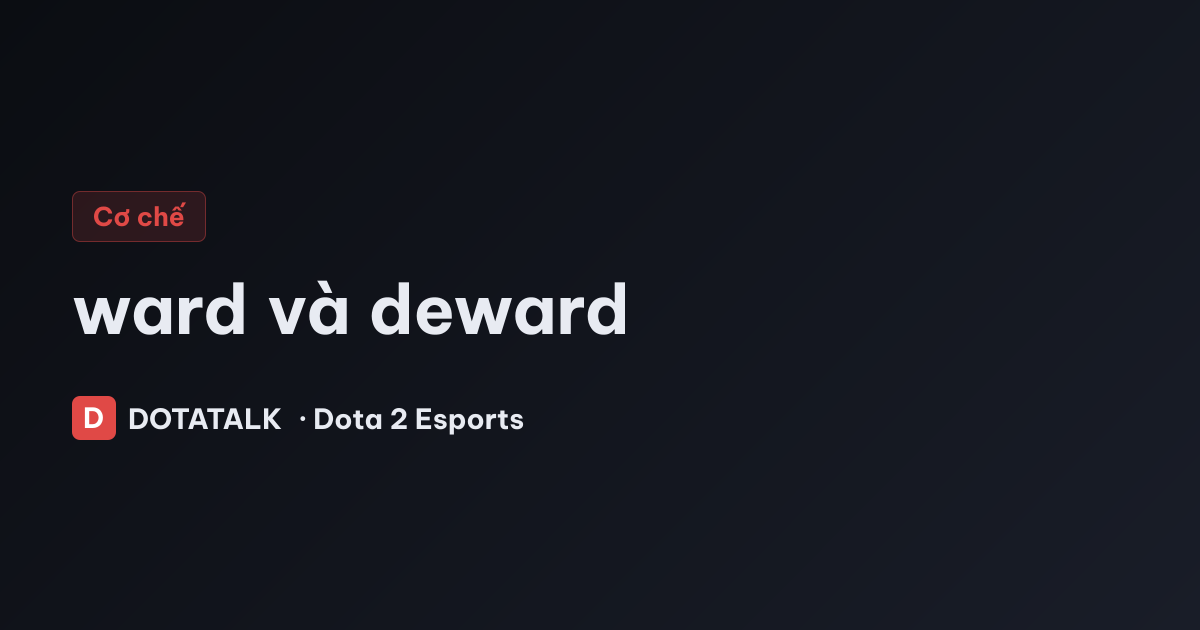 Ảnh minh họa cơ chế ward và deward trong Dota 2