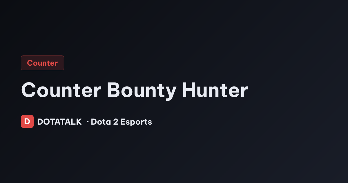 Cách khắc chế Bounty Hunter