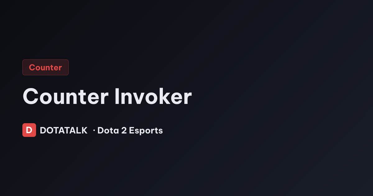 Cách khắc chế Invoker hiệu quả