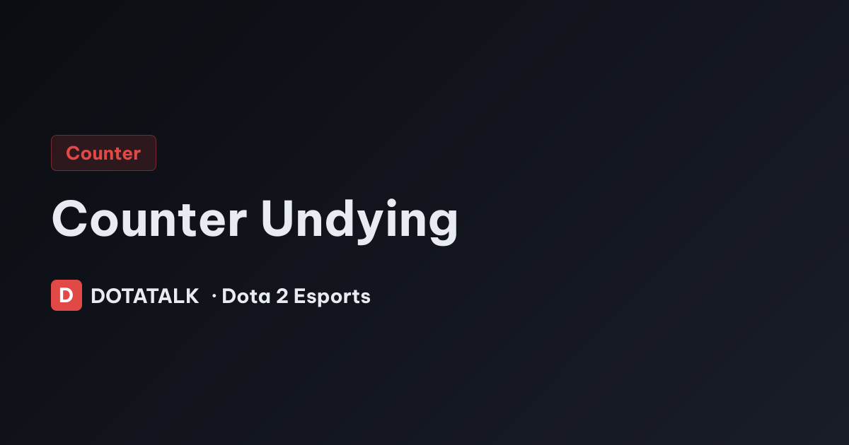 Cách khắc chế Undying hiệu quả