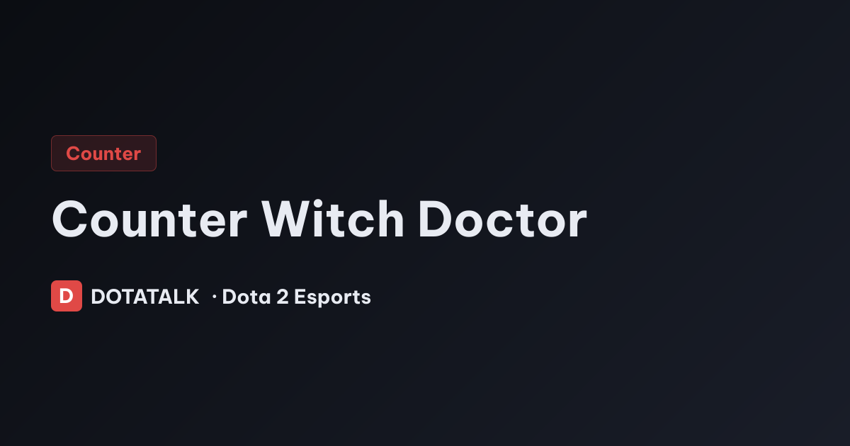 Cách khắc chế Witch Doctor