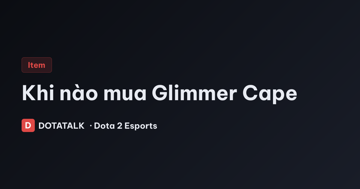 Khi Nào Mua Glimmer Cape