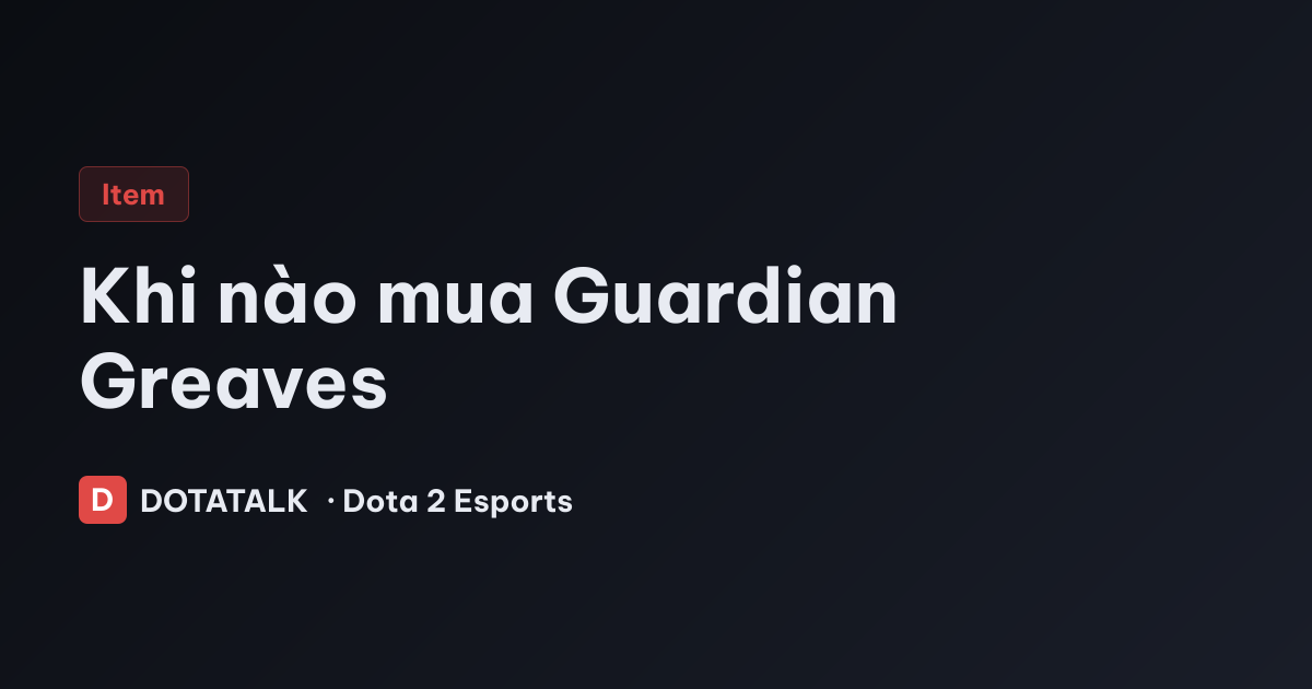 Khi nào mua Guardian Greaves