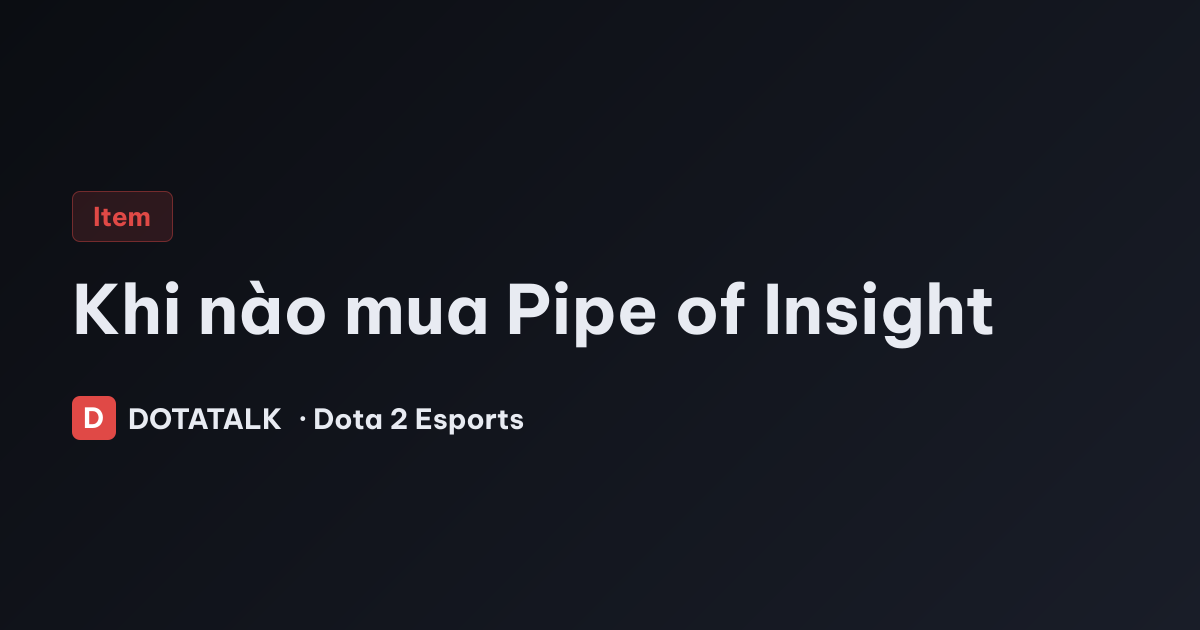Khi nào mua Pipe of Insight